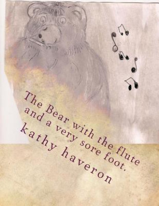 Carte The Bear with the flute and a very sore foot. Kathy Haveron