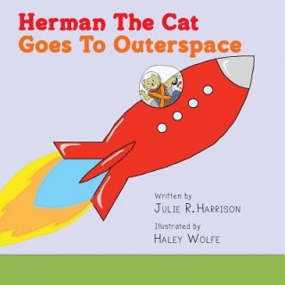 Knjiga Herman The Cat Goes To Outerspace Julie R Harrison