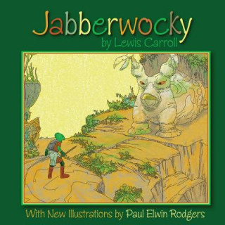 Kniha Jabberwocky: With New Illustrations by Paul Elwin Rodgers Lewis Carroll