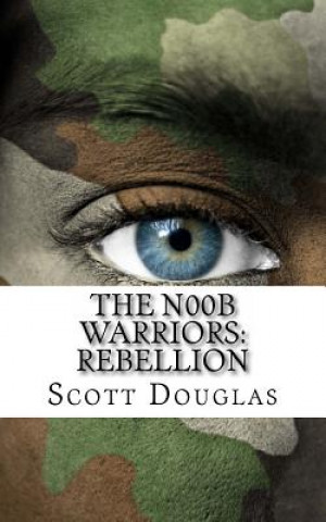 Carte The N00b Warriors: Rebellion: Book Two Scott Douglas