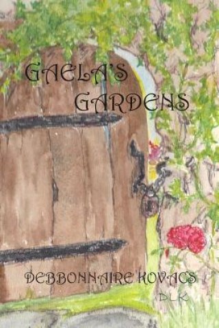 Boek Gaela's Gardens Debbonnaire Kovacs