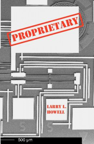 Knjiga Proprietary Larry L Howell
