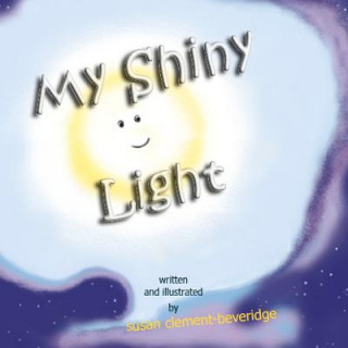 Book My Shiny Light Susan Clement-Beveridge