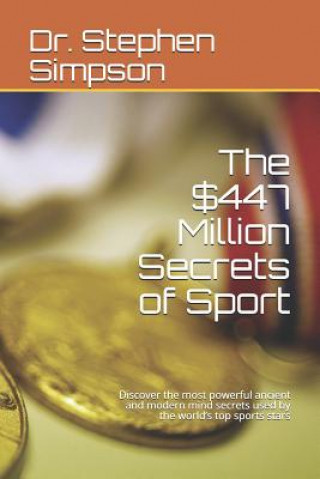 Kniha $447 Million Secrets of Sport Dr Stephen Simpson