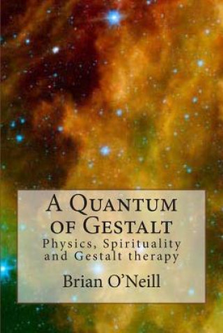 Carte A Quantum of Gestalt Brian O'Neill