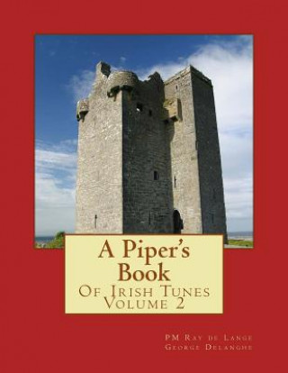 Carte A Piper's Book of Irish Tunes Volume 2 Pm Ray De Lange
