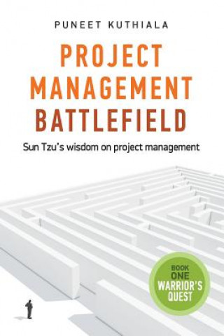 Kniha Project Management Battlefield: Sun Tzu's wisdom on project management Puneet Kuthiala