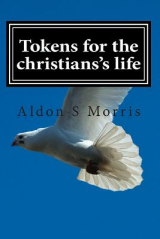 Carte Tokens for the christians's life Aldon S Morris