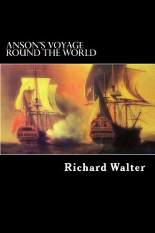 Kniha Anson's Voyage Round the World Richard Walter
