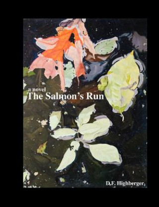 Book The salmon's run MS Debra Ann Highberger