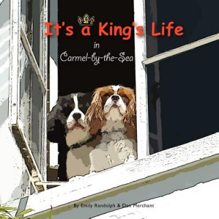 Kniha It's a King's Life in Carmel-by-the-Sea Emily Randolph