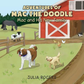 Kniha Adventures of Mac the Doodle: Mac and His New Family Julia Rogers