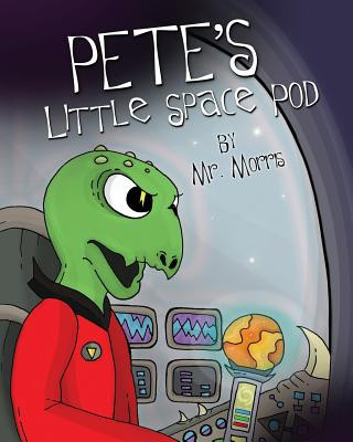 Kniha Pete's Little Space Pod MR Morris