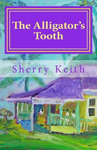 Könyv The Alligator's Tooth: Stories from Jamaica Sherry Keith