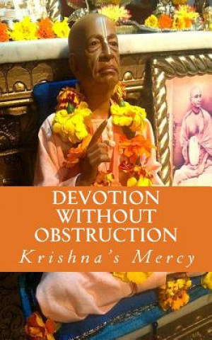 Knjiga Devotion Without Obstruction Krishna's Mercy