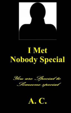 Kniha I Met Nobody Special A C