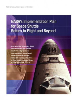 Carte NASA's Implementation Plan for Space Shuttle Return to Flight and Beyond National Aeronautics and Administration