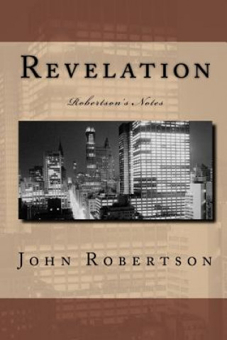 Kniha Revelation: Robertson's Notes John Robertson