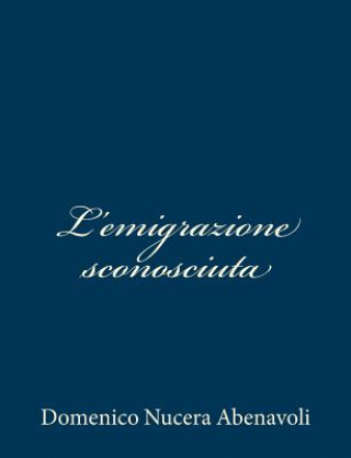 Książka L'emigrazione sconosciuta Domenico Nucera Abenavoli