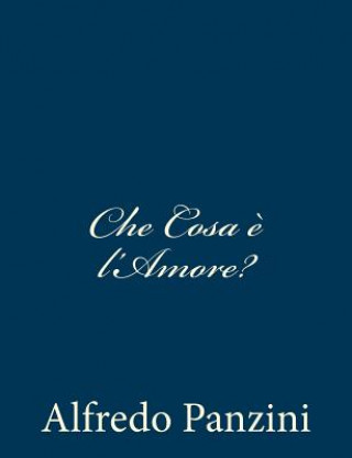 Buch Che Cosa ? l'Amore? Alfredo Panzini
