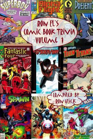 Kniha Ron El's Comic Book Trivia (Volume 1) Ron Glick