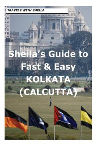 Książka Sheila's Guide to Fast & Easy Kolkata/Calcutta Sheila Simkin