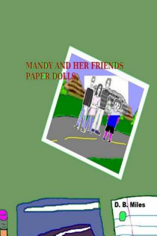 Kniha Mandy and Her Friends Paper Dolls (Smaller, Black and White Edition) D B Miles