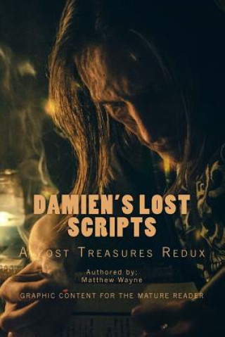 Kniha Damien's Lost Scripts: A Lost Treasures Collection Redux Matthew Wayne