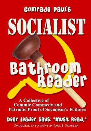 Buch Comrade Paul's Socialist Bathroom Reader: Volume One Paul B Skousen