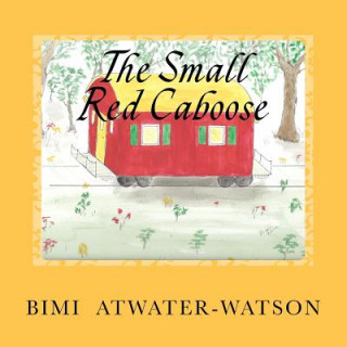 Book The Small Red Caboose Bimi Atwater-Watson