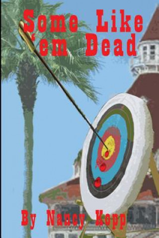 Knjiga Some Like 'Em Dead Nancy Kopp