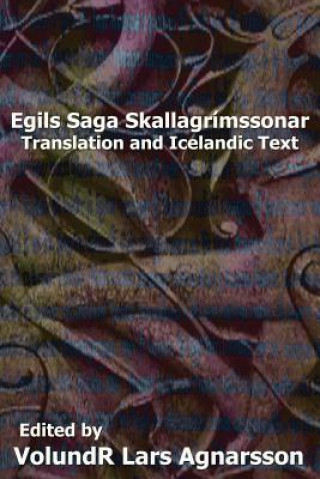 Книга Egil's Saga: Translation and Icelandic Text Anonymous