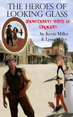 Libro Heroes of Looking Glass Lynn G Miller