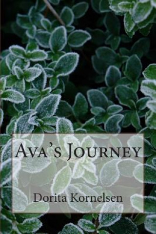 Carte Ava's Journey Dorita Lynn Kornelsen