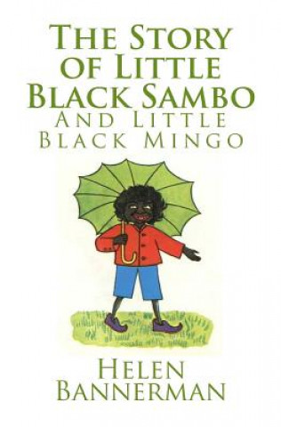 Könyv The Story of Little Black Sambo and Little Black Mingo Helen Bannerman