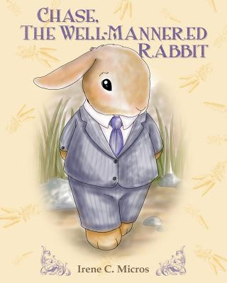 Knjiga Chase, The Well-Mannered Rabbit Irene C Micros