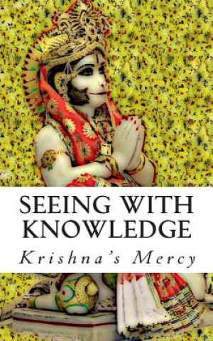 Book Seeing With Knowledge Krishna's Mercy
