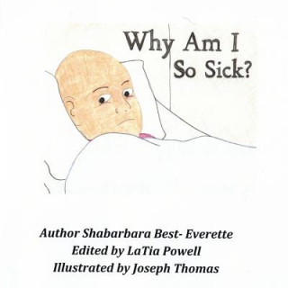 Kniha Why Am I So Sick? Shabarbara Best- Everette