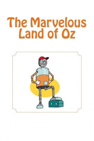 Kniha The Marvelous Land of Oz Frank L. Baum