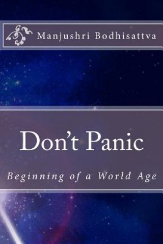 Carte Don't Panic: Beginning of a World Age Manjushri Bodhisattva