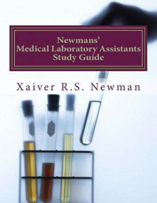 Książka Newmans' Medical Laboratory Assistants Study Guide: A Laboratory Synopsis Xaiver R S Newman Ahi