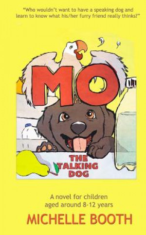 Knjiga Mo: The Talking Dog Michelle Booth