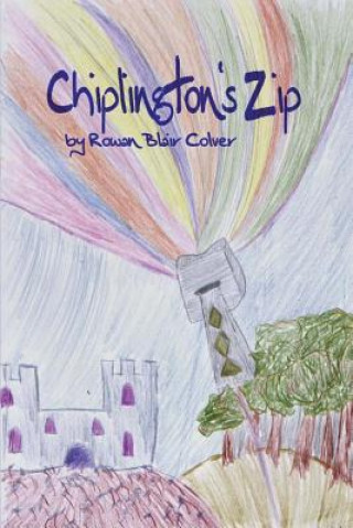 Buch Chiplington's Zip Rowan Blair Colver