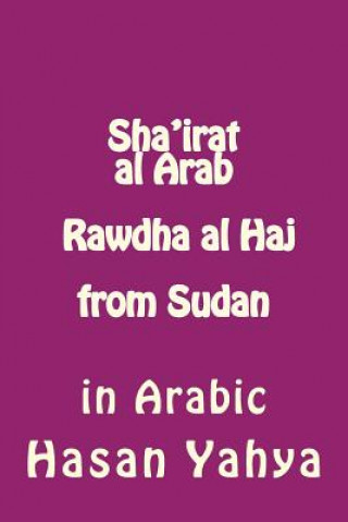 Kniha Sha'irat Al Arab: Rawdha Al Haj from Sudan: In Arabic Hasan Yahya