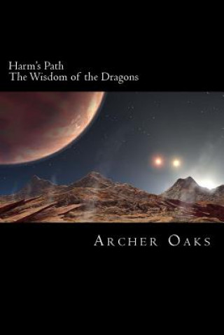 Kniha Harm's Path: The Wisdom of the Dragons Archer Oaks