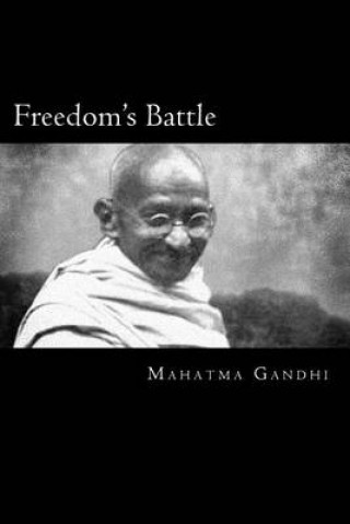 Kniha Freedom's Battle: Being A comprehensive Collection Of Writings And Speeches On The Present Situation Mahátma Gándhí