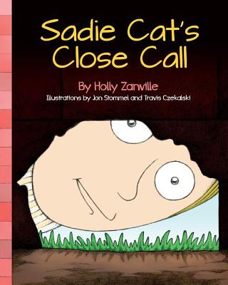 Könyv Sadie Cat's Close Call Holly Zanville