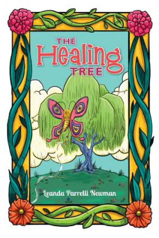 Knjiga The Healing Tree Mrs Leanda Parrelli Newman