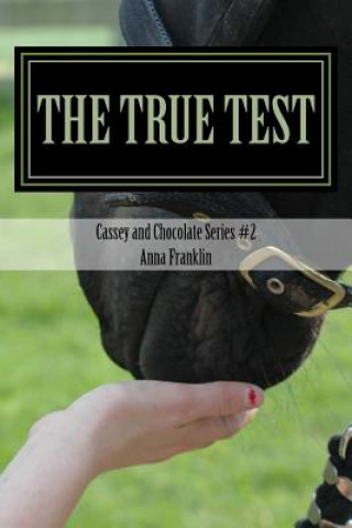 Kniha Cassey and Chocolate: #2 The True Test Anna Franklin