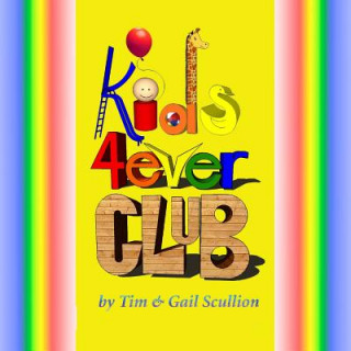 Kniha Kids 4ever Club Tim Scullion